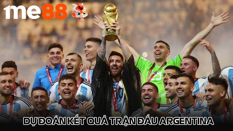 Dự đoán kết quả trận đấu Argentina